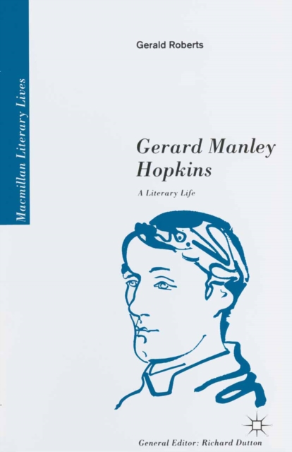 Gerard Manley Hopkins : A Literary Life, PDF eBook