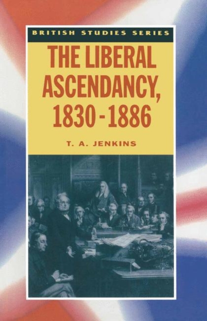 The Liberal Ascendancy, 1830-1886, PDF eBook