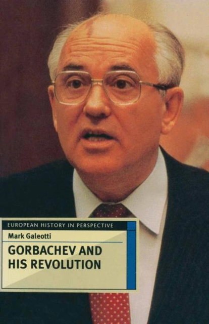 Gorbachev and his Revolution, PDF eBook