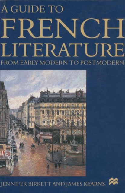A Guide to French Literature : From Early Modern to Postmodern, PDF eBook