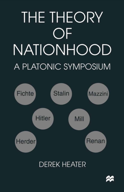 The Theory of Nationhood : A Platonic Symposium, PDF eBook