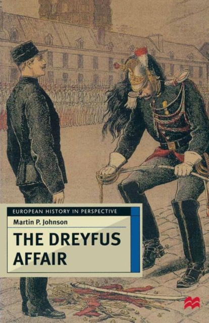 The Dreyfus Affair : Honour and Politics in the Belle  poque, PDF eBook