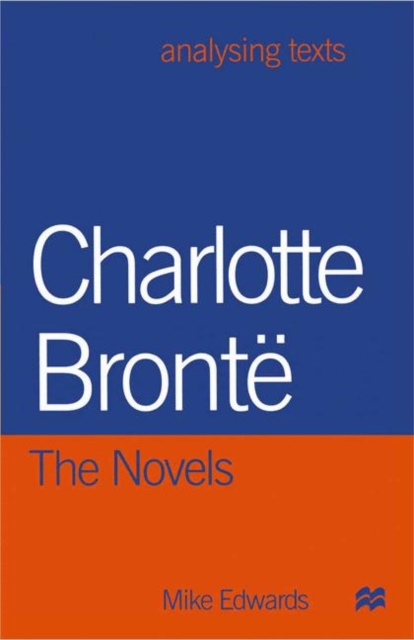 Charlotte Bronte: The Novels, PDF eBook