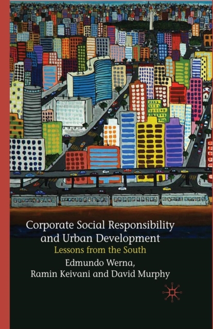 Corporate Social Responsibility and Urban Development : Lessons from the South, Paperback / softback Book