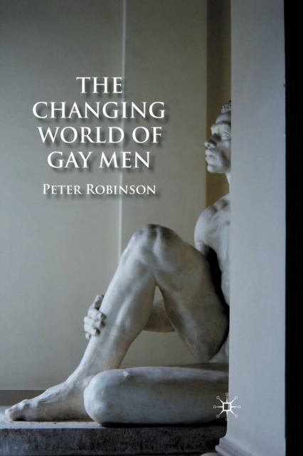 The Changing World of Gay Men, Paperback / softback Book