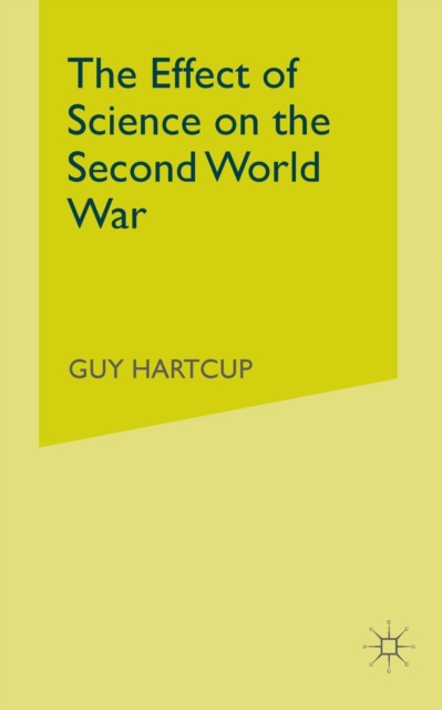 The Effect of Science on the Second World War, Paperback / softback Book