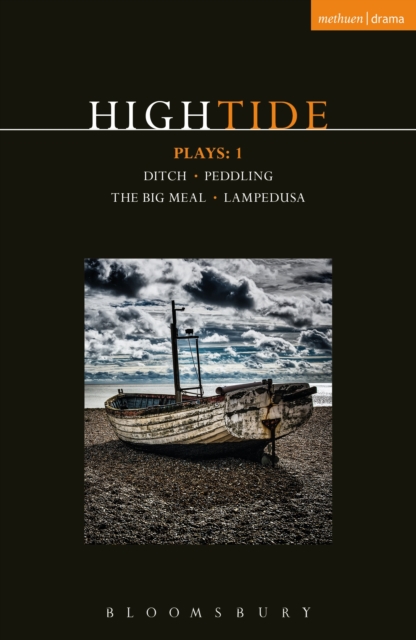 HighTide Plays: 1 : Ditch; peddling; The Big Meal; Lampedusa, EPUB eBook