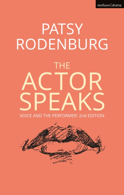 The Actor Speaks : Voice and the Performer, Hardback Book