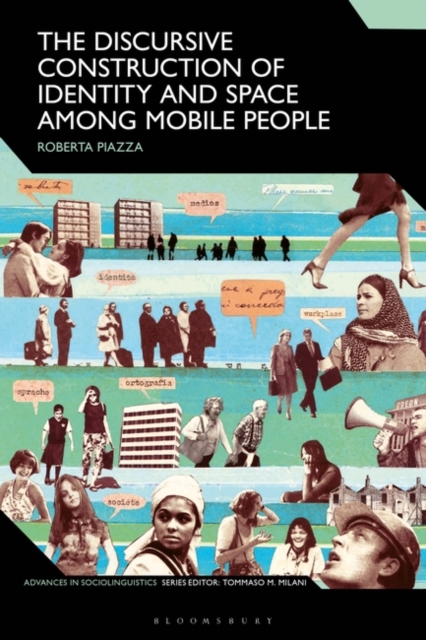 The Discursive Construction of Identity and Space Among Mobile People, PDF eBook
