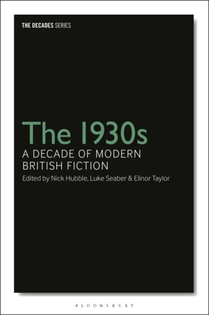 The 1930s: A Decade of Modern British Fiction, PDF eBook