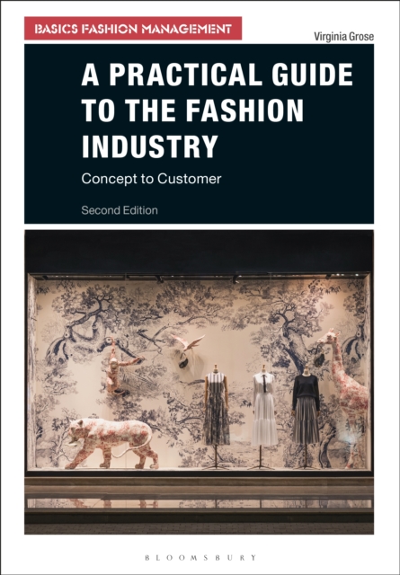 A Practical Guide to the Fashion Industry : Concept to Customer, PDF eBook