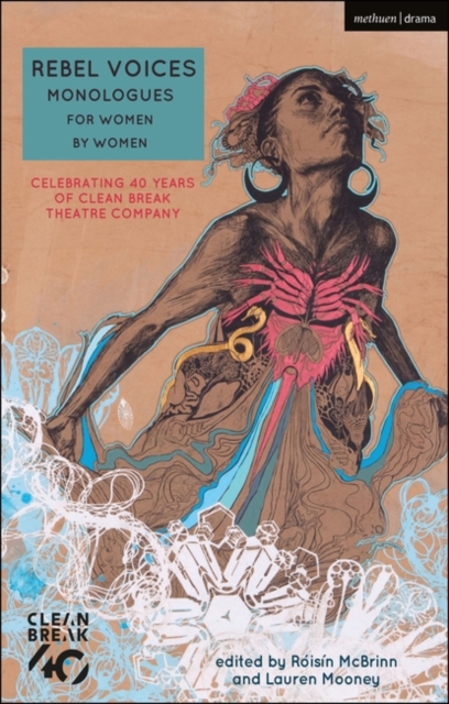Rebel Voices: Monologues for Women by Women : Celebrating 40 Years of Clean Break Theatre Company, PDF eBook