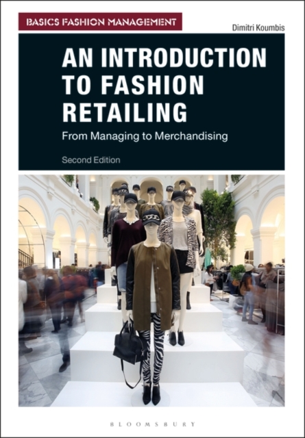 An Introduction to Fashion Retailing : From Managing to Merchandising, PDF eBook