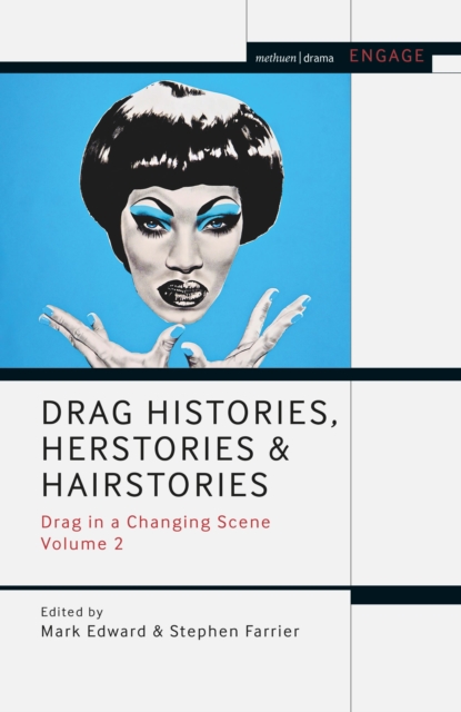 Drag Histories, Herstories and Hairstories : Drag in a Changing Scene Volume 2, Hardback Book