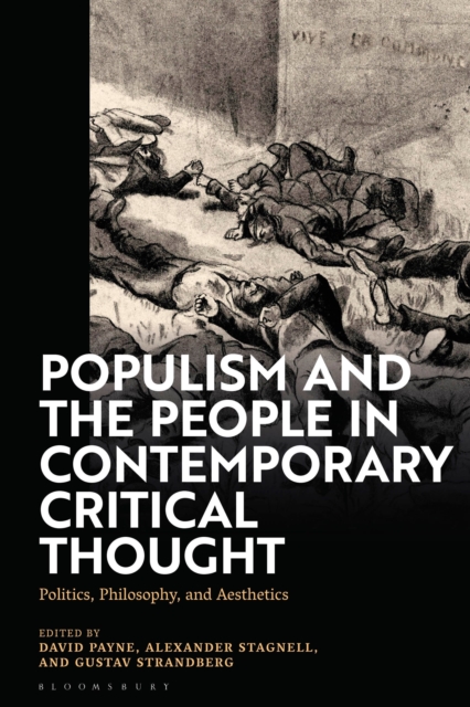 Populism and The People in Contemporary Critical Thought : Politics, Philosophy, and Aesthetics, Hardback Book