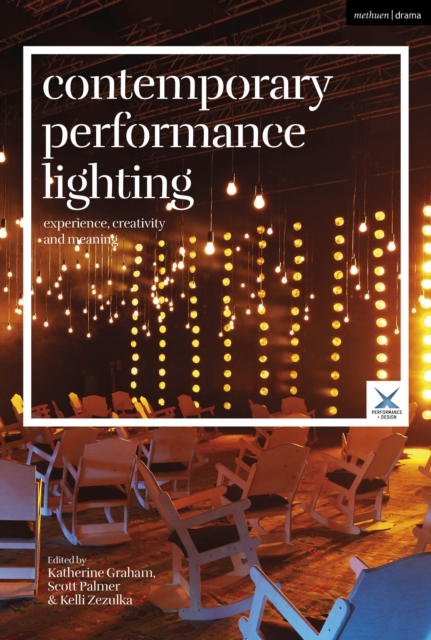 Contemporary Performance Lighting : Experience, Creativity and Meaning, EPUB eBook