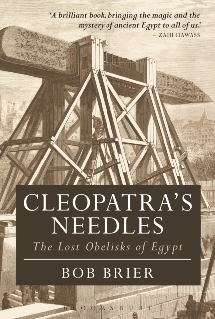 Cleopatra's Needles : The Lost Obelisks of Egypt, Paperback / softback Book