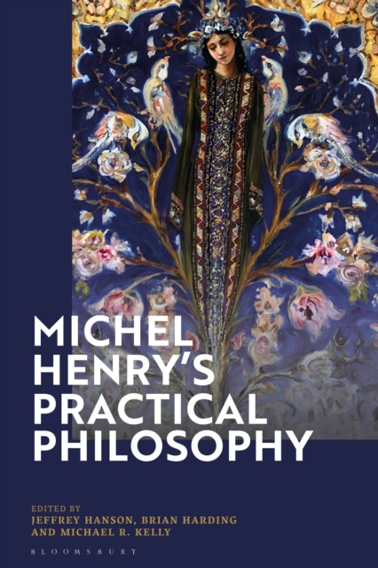 Michel Henry’s Practical Philosophy, Paperback / softback Book