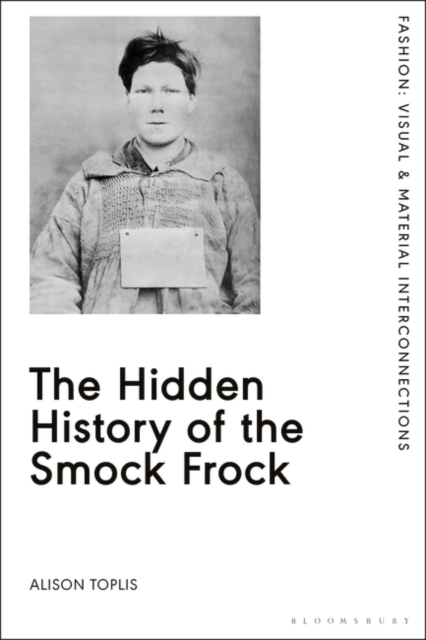 The Hidden History of the Smock Frock, Paperback / softback Book