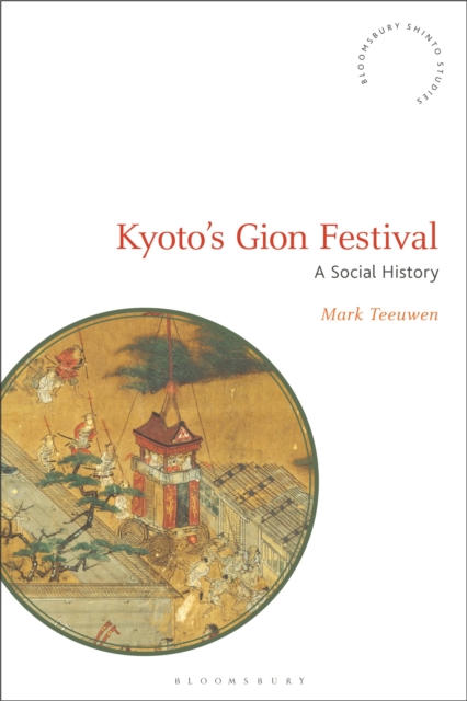 Kyoto's Gion Festival : A Social History, Hardback Book