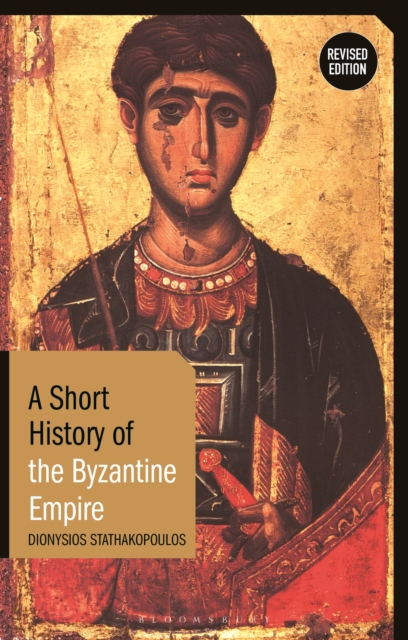 A Short History of the Byzantine Empire : Revised Edition, Hardback Book