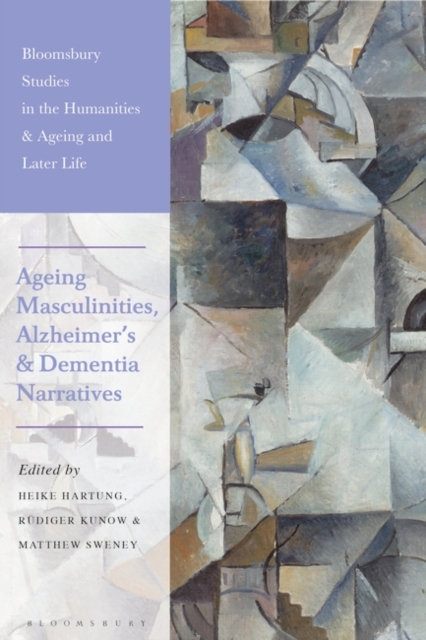 Ageing Masculinities, Alzheimer's and Dementia Narratives, Paperback / softback Book