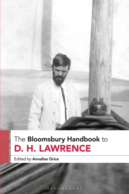The Bloomsbury Handbook to D. H. Lawrence, Hardback Book