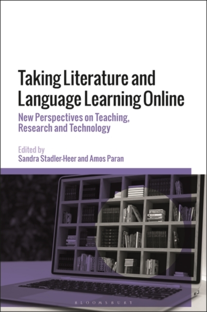 Taking Literature and Language Learning Online : New Perspectives on Teaching, Research and Technology, EPUB eBook