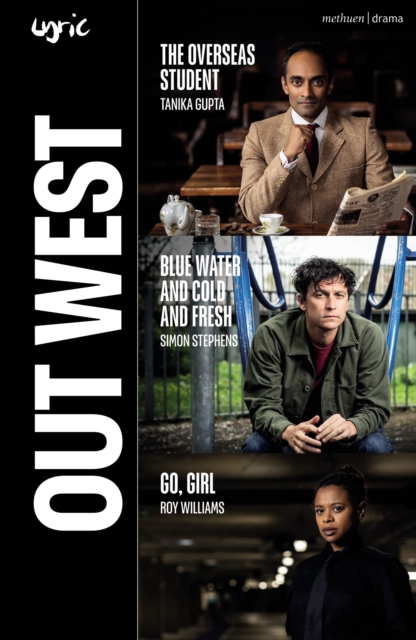 Out West : The Overseas Student; Blue Water and Cold and Fresh; Go, Girl, Paperback / softback Book
