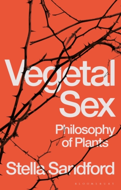 Vegetal Sex : Philosophy of Plants, EPUB eBook