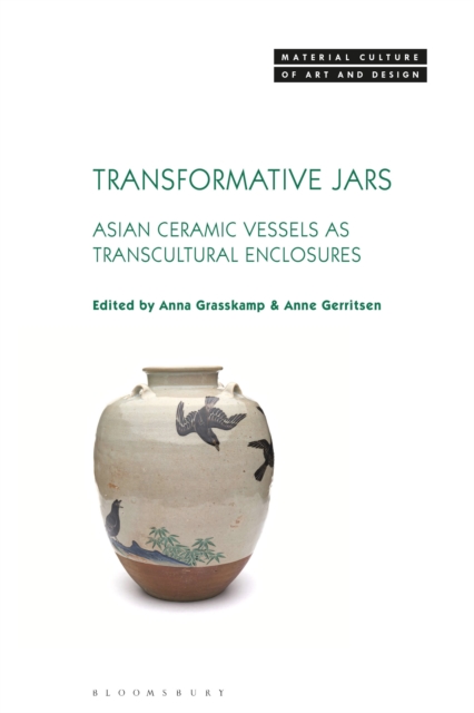 Transformative Jars : Asian Ceramic Vessels as Transcultural Enclosures, Paperback / softback Book
