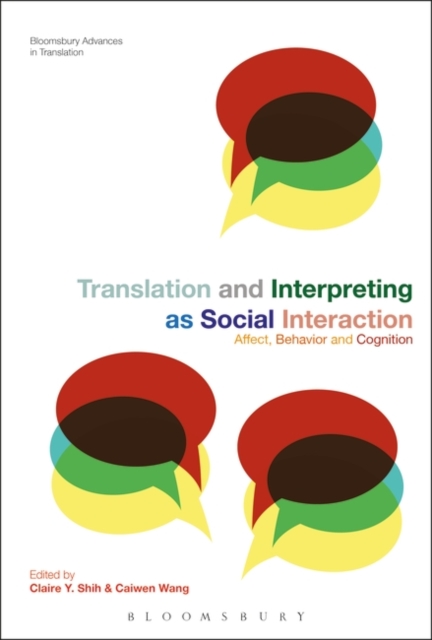 Translation and Interpreting as Social Interaction : Affect, Behavior and Cognition, Hardback Book