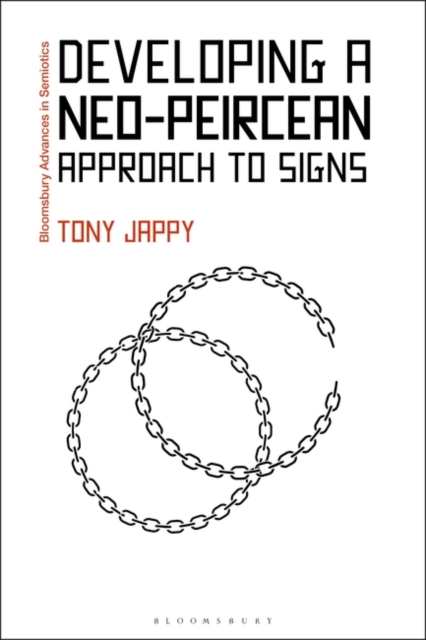 Developing a Neo-Peircean Approach to Signs, Hardback Book