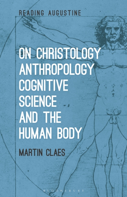 On Christology, Anthropology, Cognitive Science and the Human Body, Paperback / softback Book