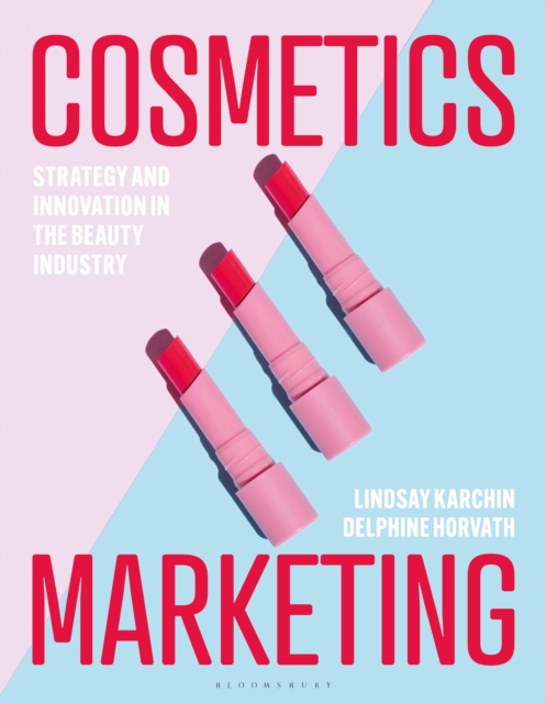 Cosmetics Marketing : Strategy and Innovation in the Beauty Industry, PDF eBook