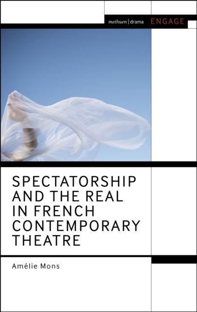Spectatorship and the Real in French Contemporary Theatre, PDF eBook