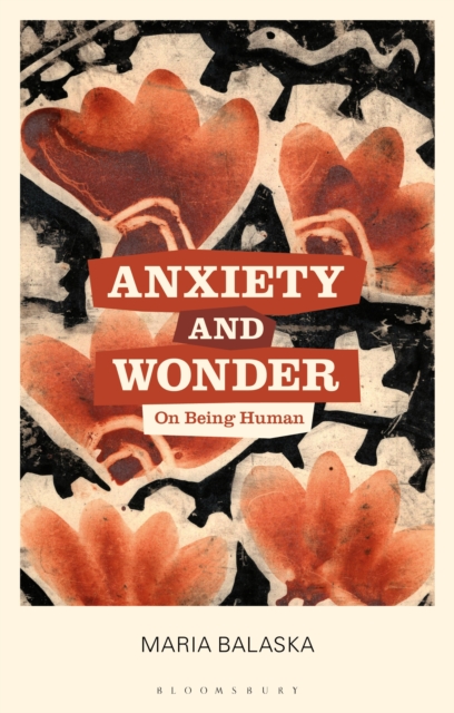 Anxiety and Wonder : On Being Human, EPUB eBook