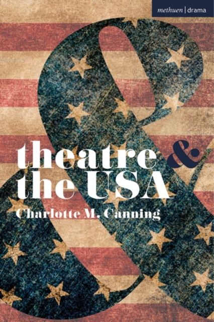 Theatre and the USA, Paperback / softback Book