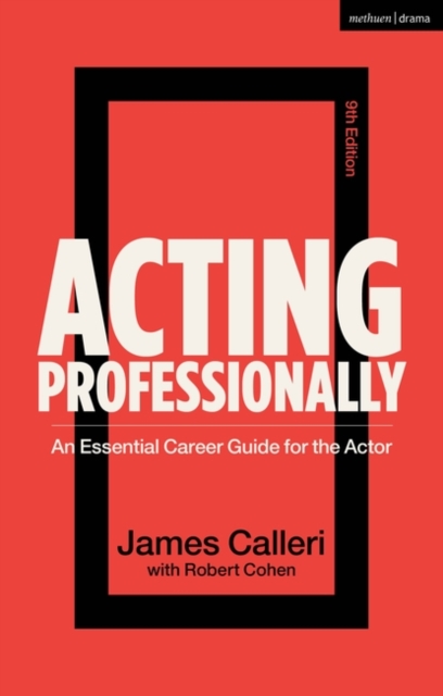 Acting Professionally : An Essential Career Guide for the Actor, Hardback Book