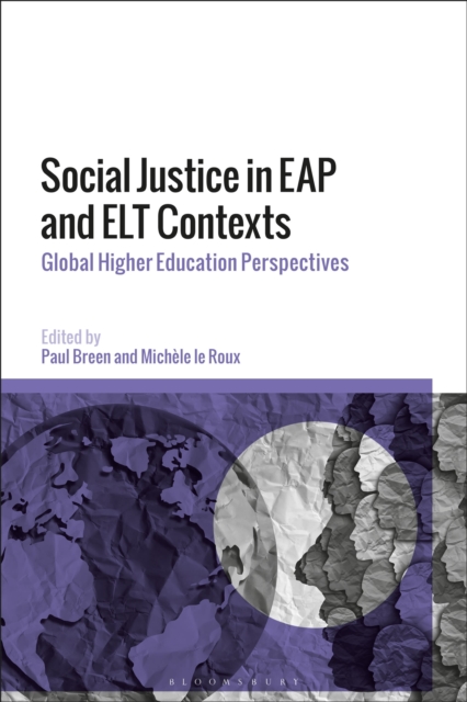 Social Justice in EAP and ELT Contexts : Global Higher Education Perspectives, Hardback Book
