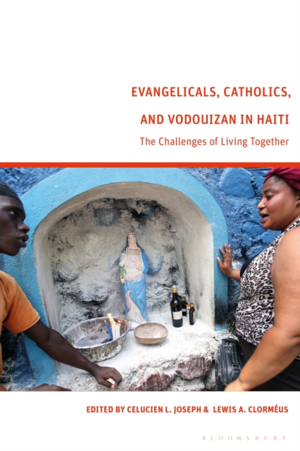 Evangelicals, Catholics, and Vodouyizan in Haiti : The Challenges of Living Together, EPUB eBook