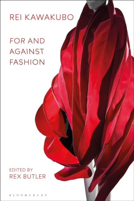 Rei Kawakubo : For and Against Fashion, Paperback / softback Book