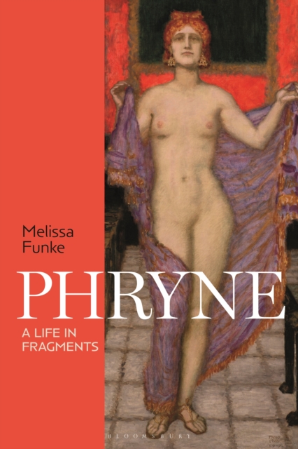Phryne : A Life in Fragments, EPUB eBook