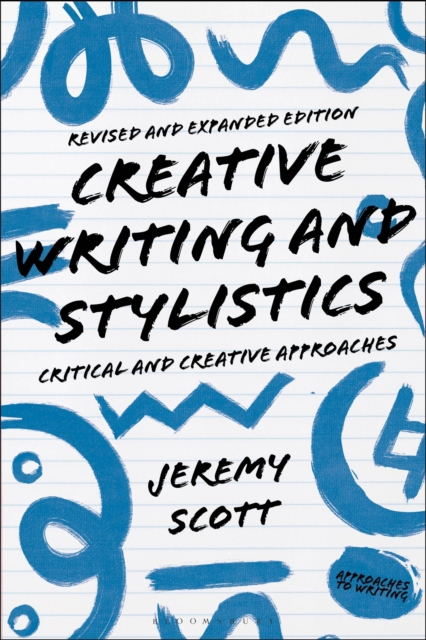 Creative Writing and Stylistics, Revised and Expanded Edition : Critical and Creative Approaches, Hardback Book