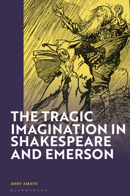 The Tragic Imagination in Shakespeare and Emerson, EPUB eBook