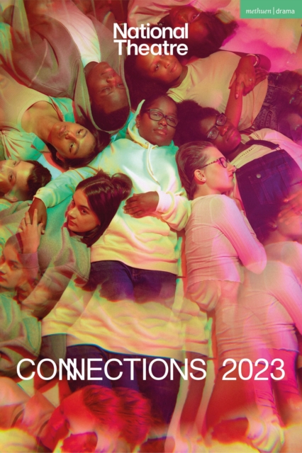National Theatre Connections 2023 : 10 Plays for Young Performers, EPUB eBook