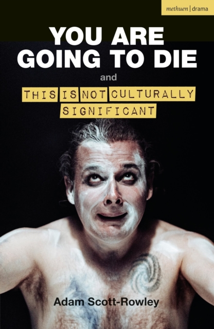YOU ARE GOING TO DIE and THIS IS NOT CULTURALLY SIGNIFICANT, PDF eBook