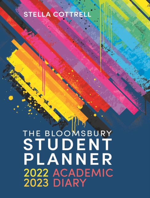 The Bloomsbury Student Planner 2022-2023 : Academic Diary, Spiral bound Book