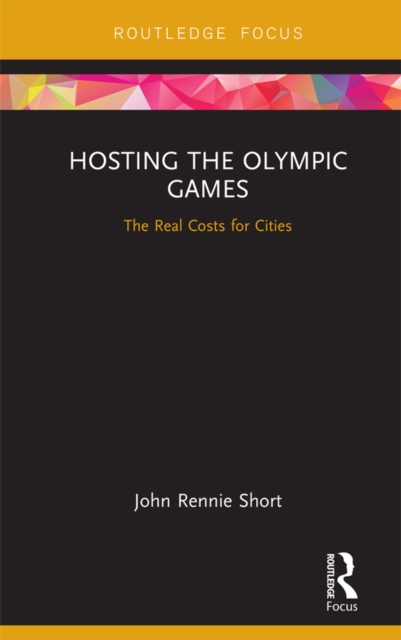 Hosting the Olympic Games : The Real Costs for Cities, EPUB eBook