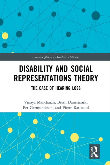 Disability and Social Representations Theory : The Case of Hearing Loss, EPUB eBook